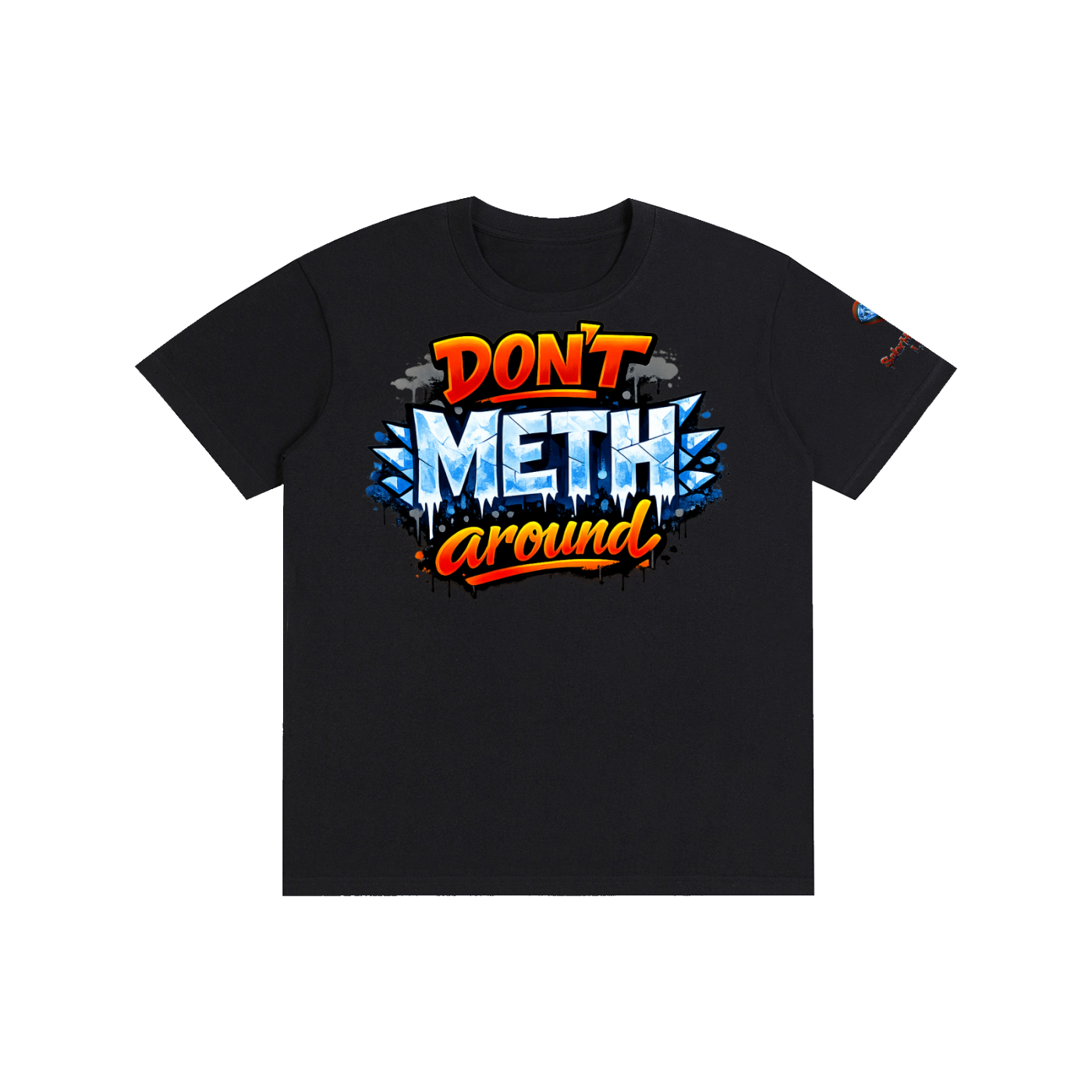 Don't METH around Tee