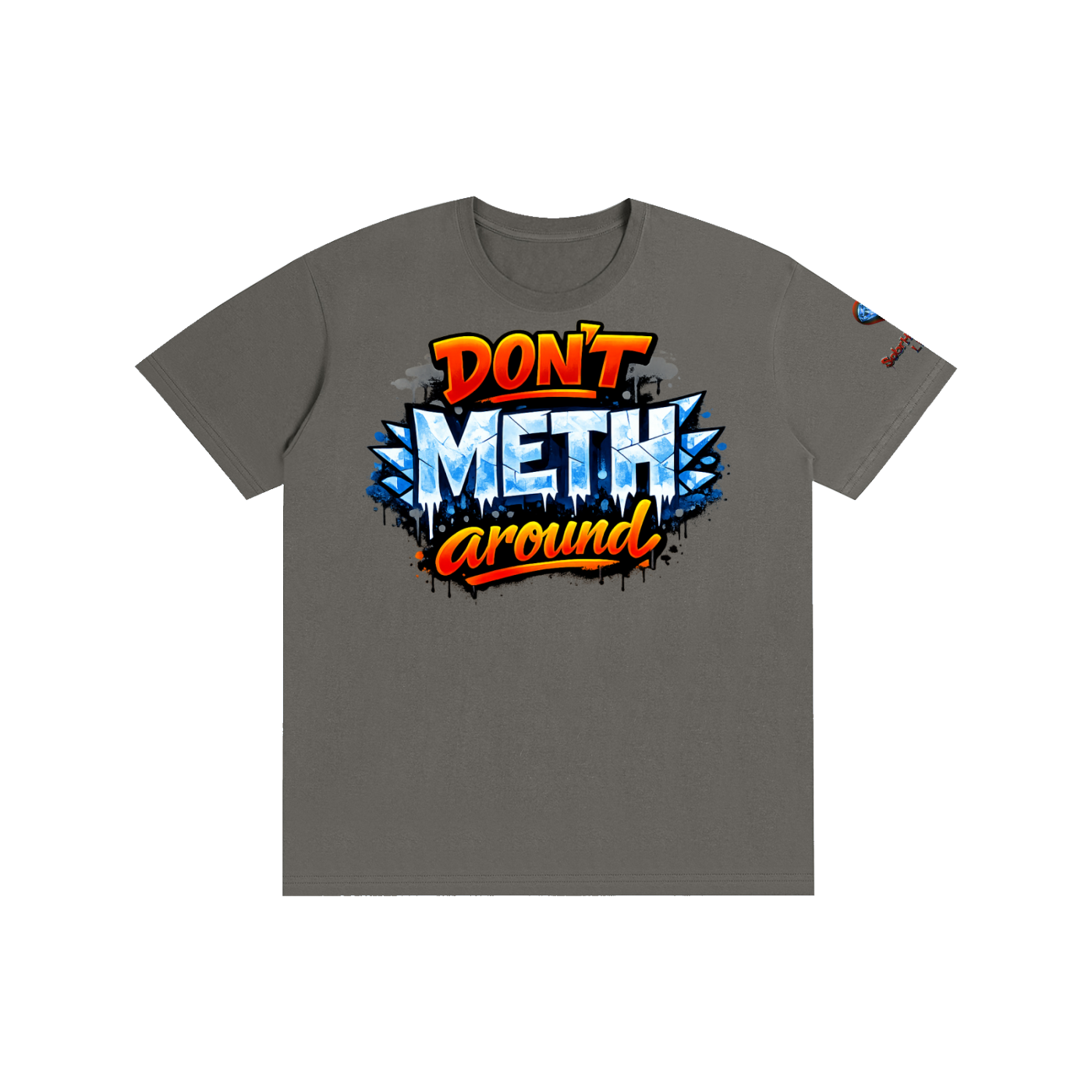 Don't METH around Tee