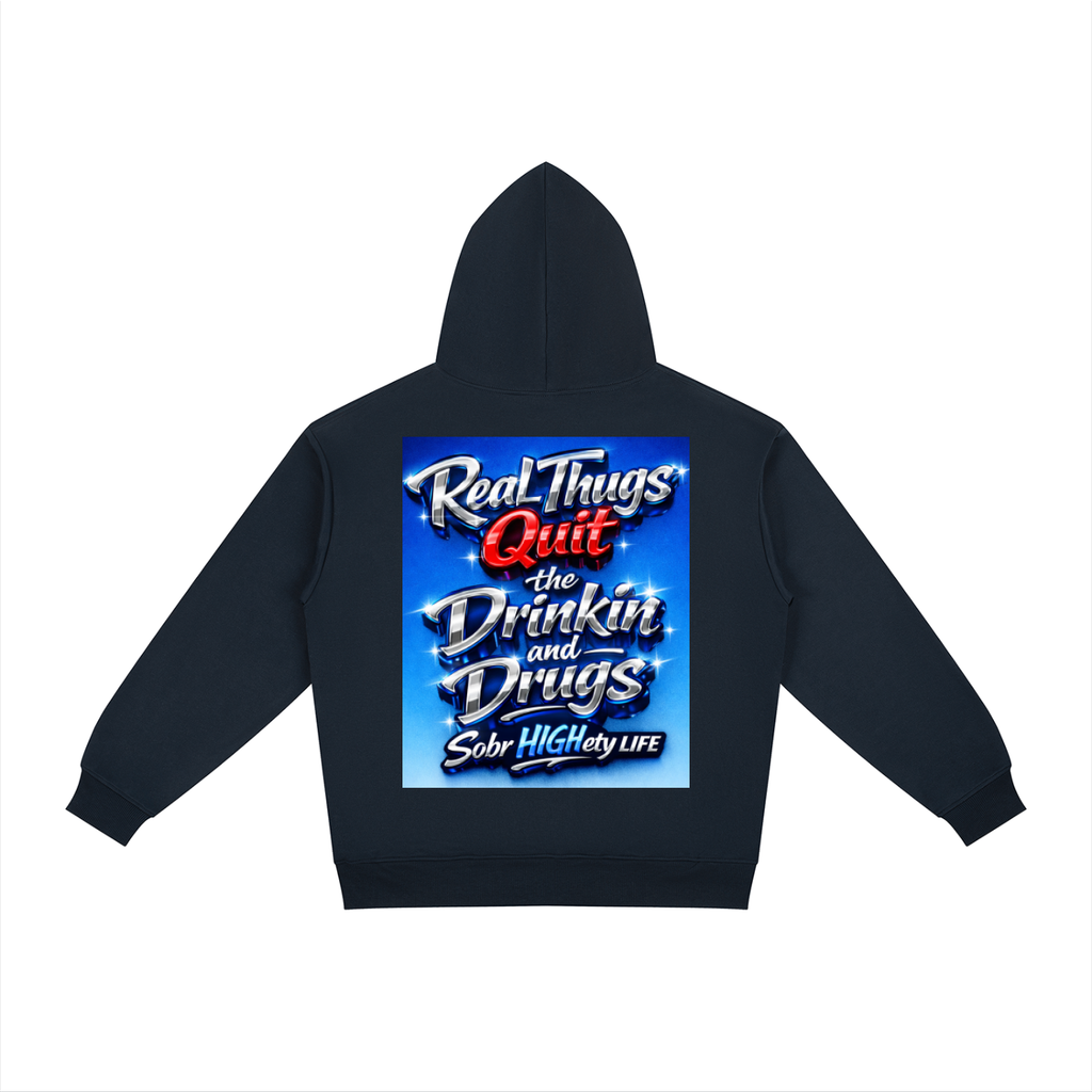 Real thugs quit drinkin and drugs